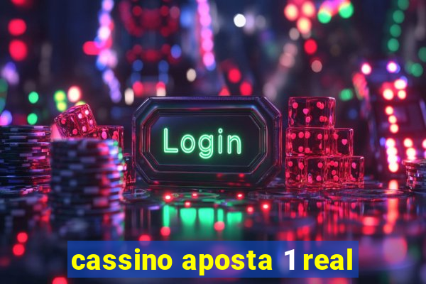 cassino aposta 1 real